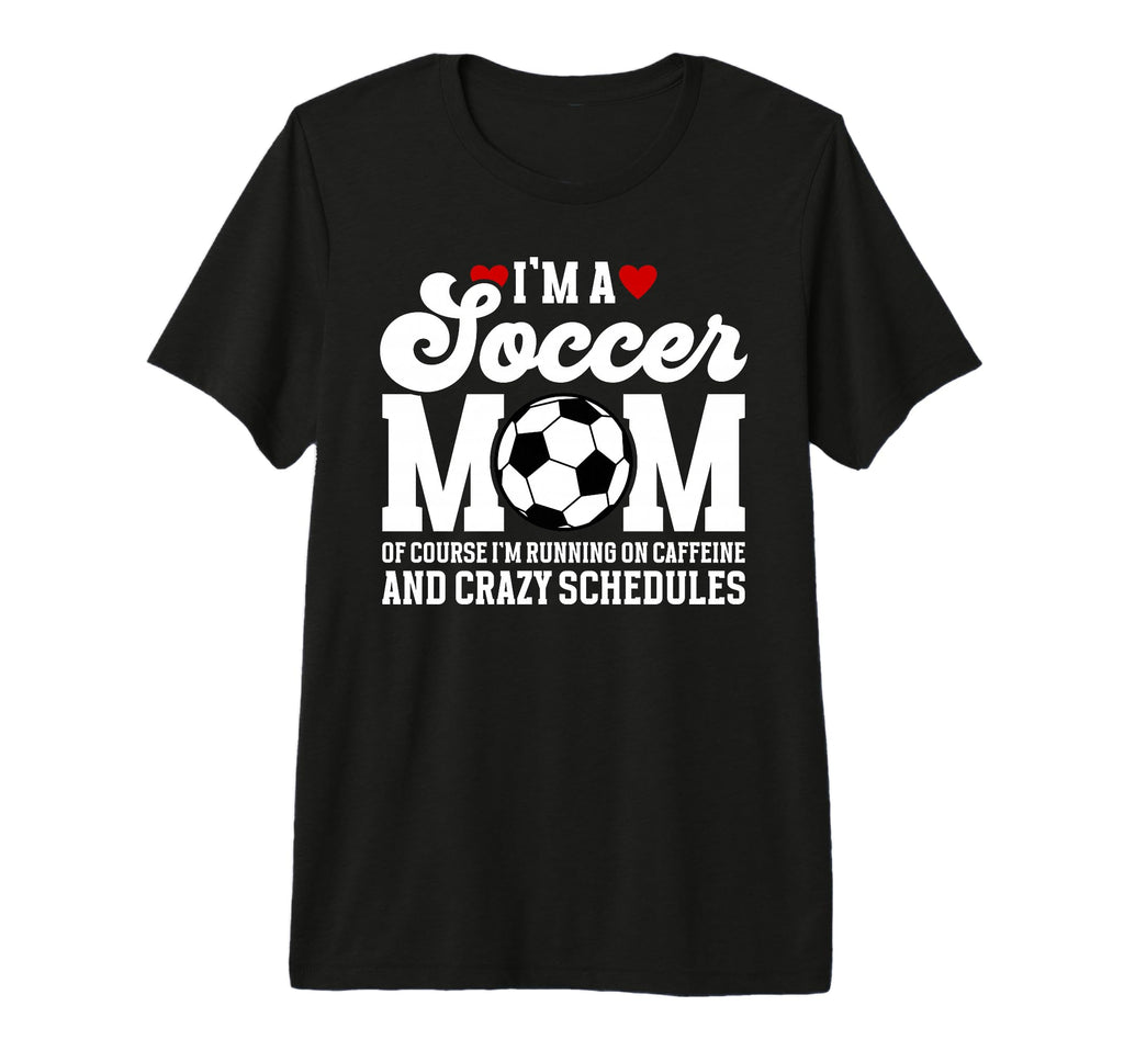 Im Soccer Mom Soccer Player Mama T-Shirt - Custom Art Print Men Women
