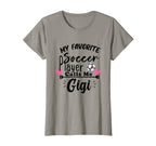 My Favorite Soccer Player Calls Me Gigi T-Shirt - Trendy Graphic Unisex