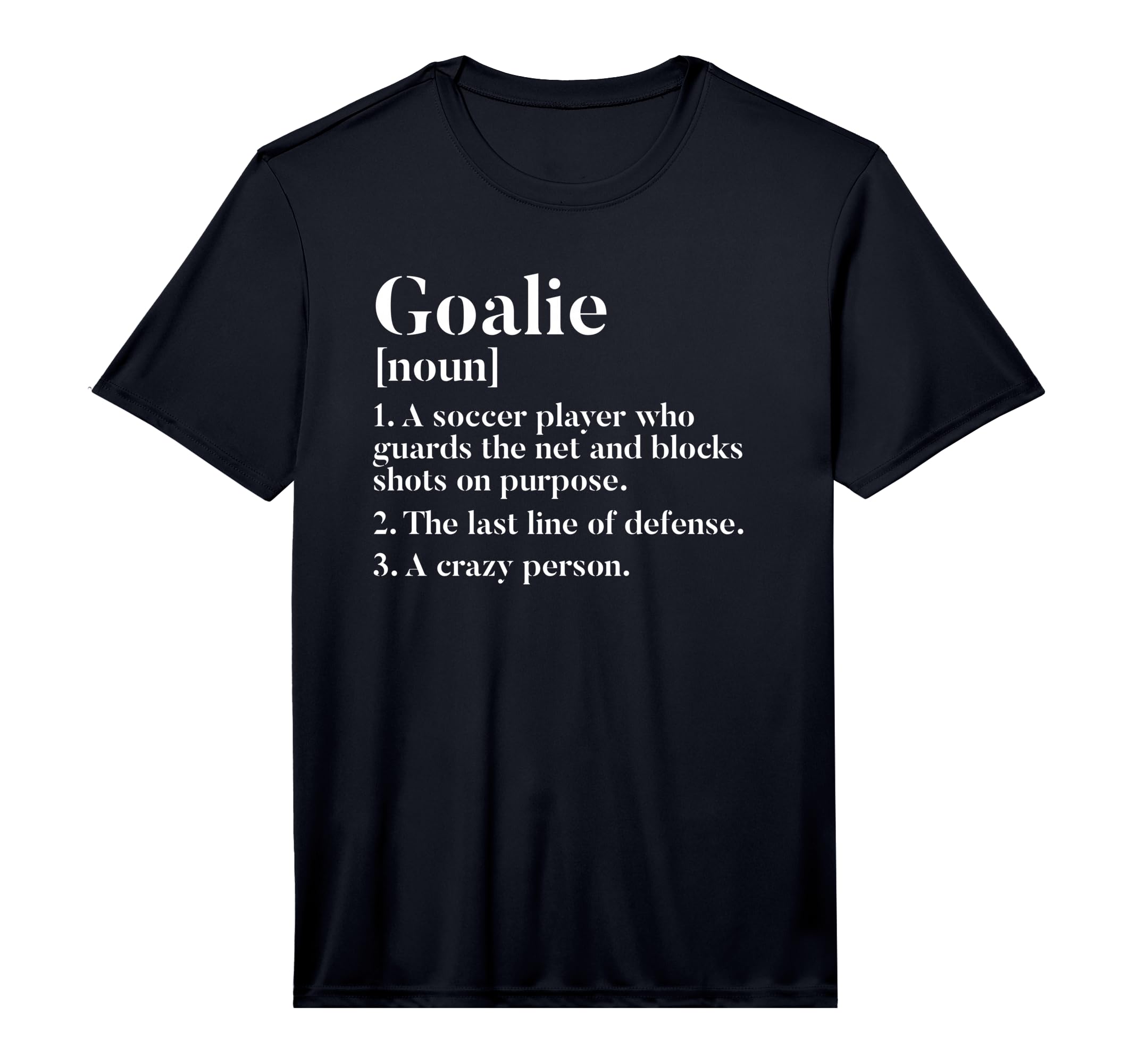 Funny Soccer Goalkeeper Goalie Definition T-Shirt - Trendy Graphic Unisex