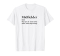 Funny Midfielder Definition Futbol T-Shirt - Unique Graphic for Adults