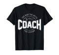 Coach Myth Legend Best Coach T-Shirt - Streetwear Style Unisex
