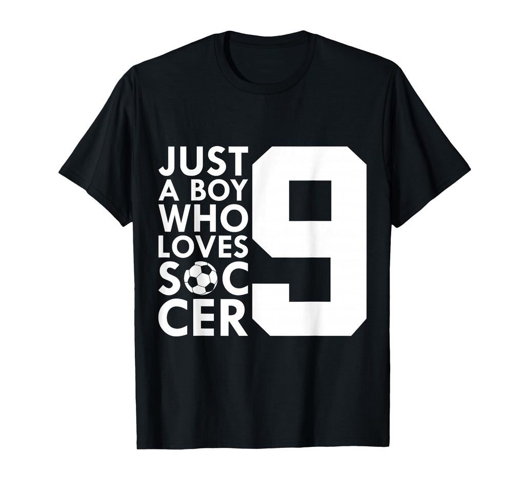 Just Who Loves 9 Years Soccer 9Th T-Shirt - Fun Novelty Design Unisex