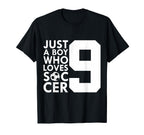 Just Who Loves 9 Years Soccer 9Th T-Shirt - Fun Novelty Design Unisex