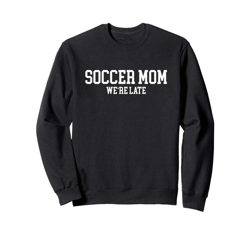 Soccer Mom Novelty Tees Tops Outfit Sweatshirt - Unique Graphic for Adults
