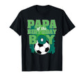 Papa Birthday Soccer Group Family Matching T-Shirt - Novelty Apparel Unisex