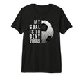 My Goal Is To Deny Yours Soccer T-Shirt - Streetwear Style Men Women