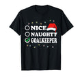 Nice Or Naughty Or Goalkeeper Pajama T-Shirt - Streetwear Style Unisex