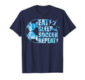 Soccer Eat Sleep Soccer Repeat T-Shirt - Fun Novelty Design Unisex