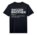 Funny Soccer Brother Definition T-Shirt - Minimalist Print Men Women