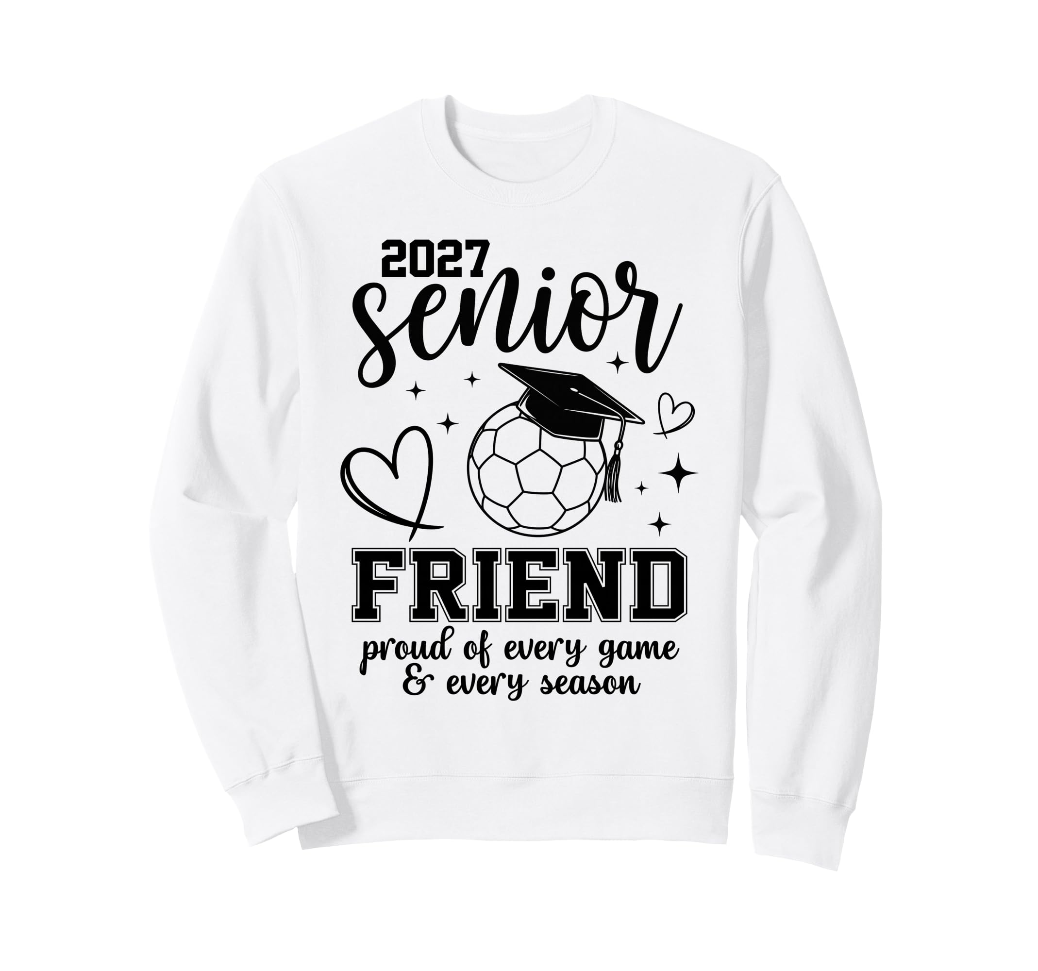 2027 Senior Soccer Friend Proud Sweatshirt - Fun Novelty Design for Adults
