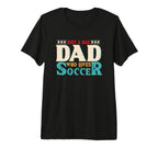 Just Dad Who Loves Soccer Dad Soccer T-Shirt - Trendy Graphic Men Women