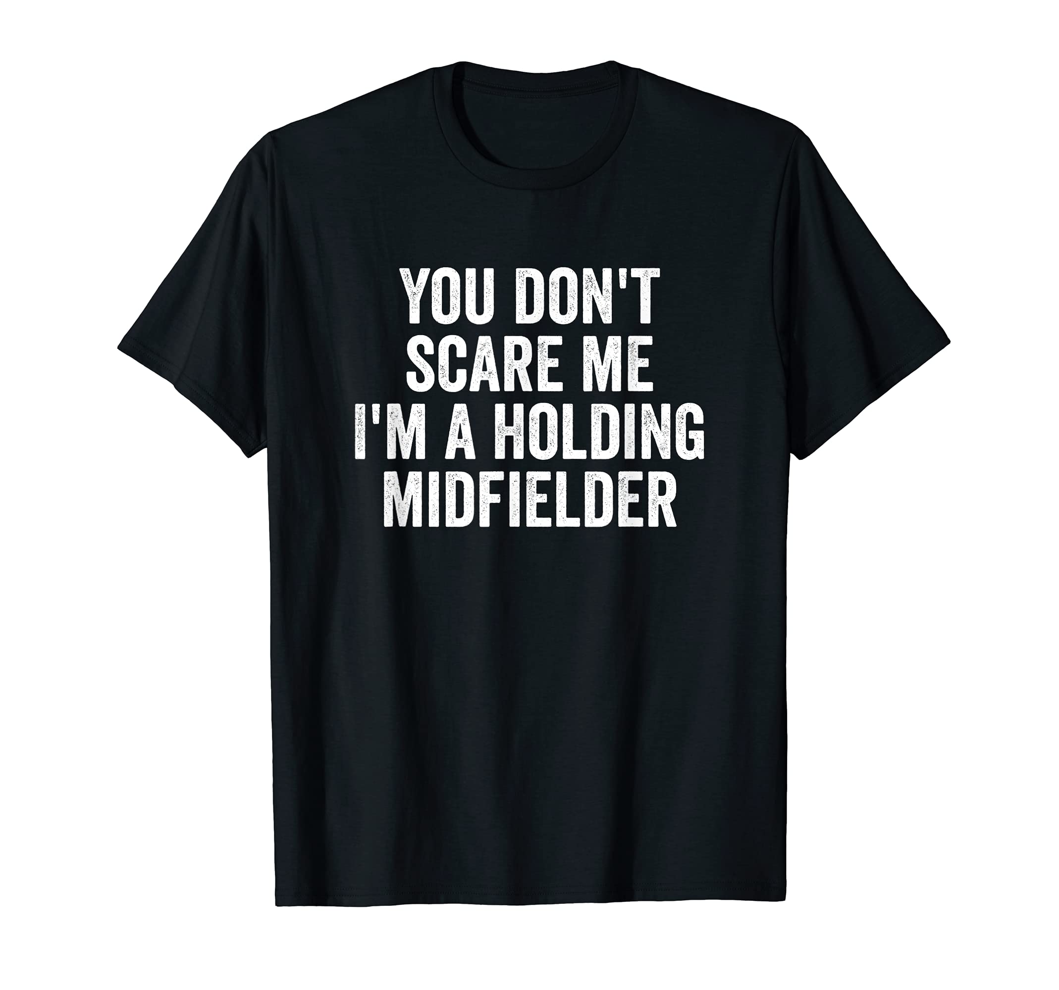You Dont Scare Me Im Holding T-Shirt - Minimalist Print Men Women