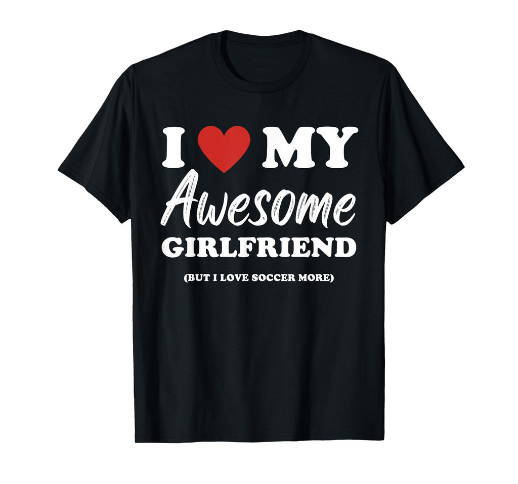 Funny I Love My Awesome Girlfriend But T-Shirt - Trendy Graphic for Adults
