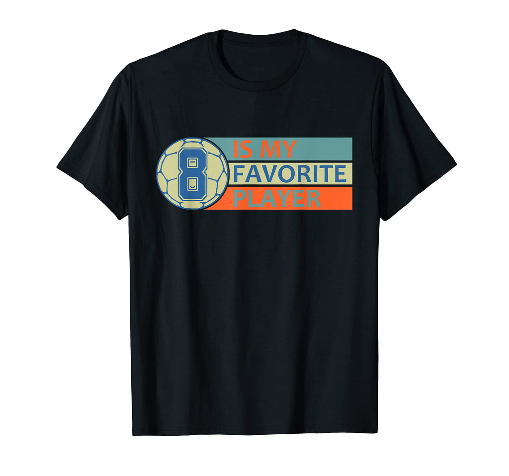 Number Eight 8 Is My Favorite Player T-Shirt - Novelty Apparel for Adults