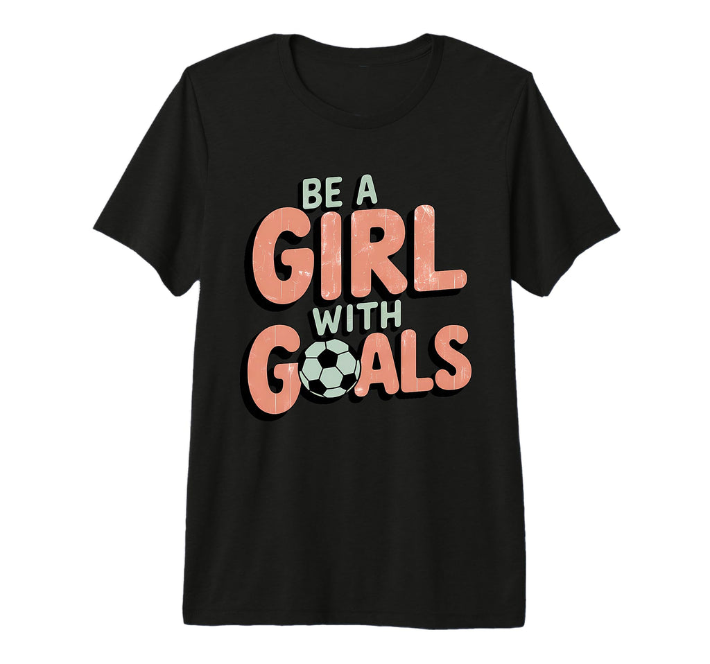 Be Goals Soccer Player Soccer Tri T-Shirt - Casual Everyday Wear Men Women