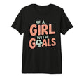Be Goals Soccer Player Soccer Tri T-Shirt - Casual Everyday Wear Men Women