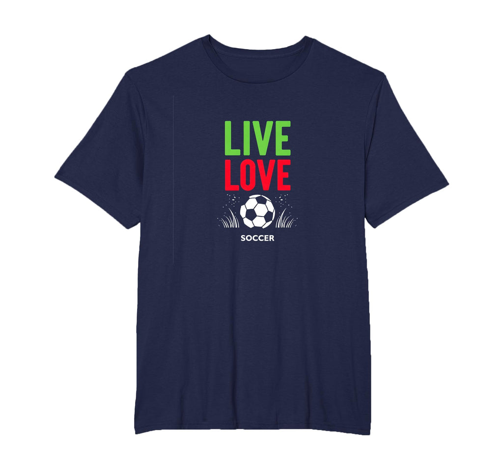 Live Love Soccer Inspiring Sports Fan T-Shirt - Minimalist Print Men Women