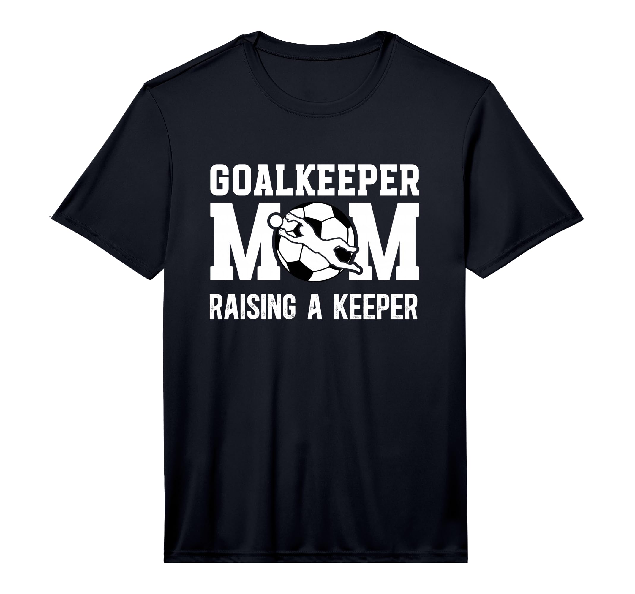 Mens Soccer Goalkeeper Mom Raising T-Shirt - Unique Graphic Men Women