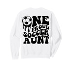 Proud Soccer Aunt Soccer Ball Drip Sweatshirt - Novelty Apparel Men Women