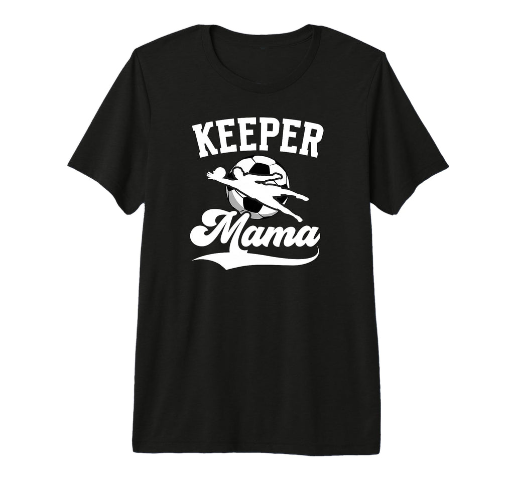 Soccer Keeper Mama Soccer Goalkeeper T-Shirt - Streetwear Style Men Women