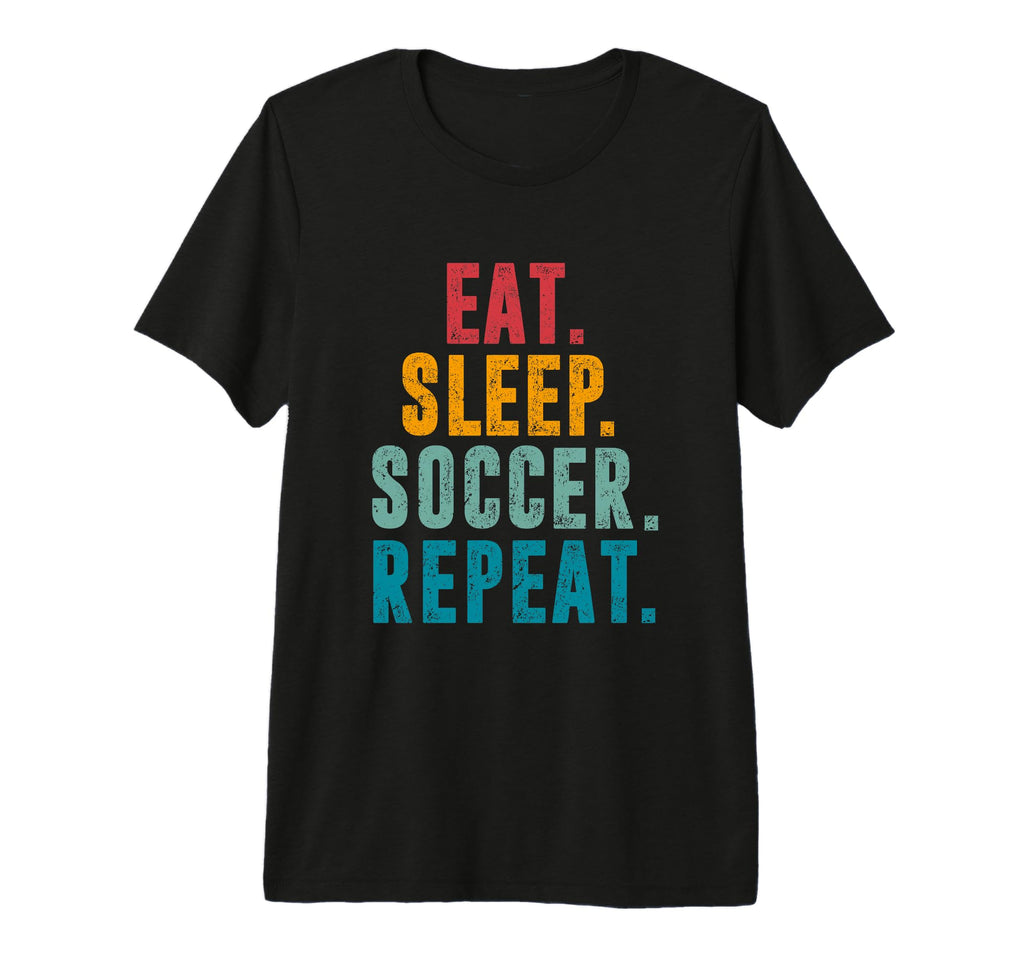 Eat Sleep Soccer Repeat Football Player T-Shirt - Unique Graphic Men Women