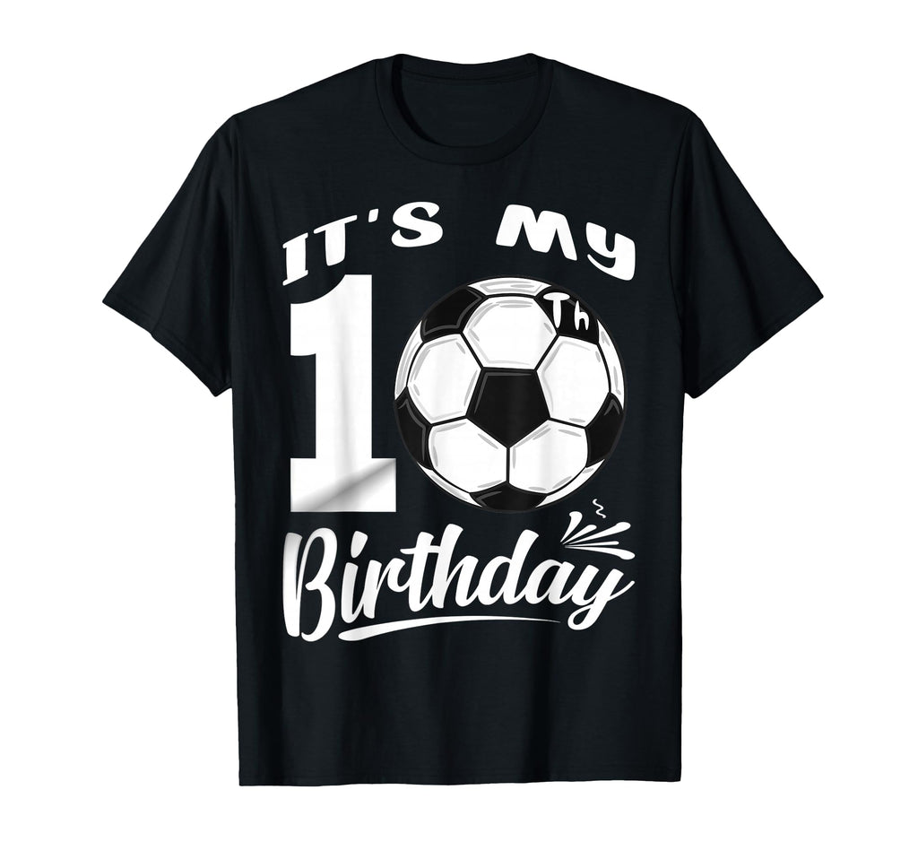 Its My 10Th Birthday Soccer Player 10 T-Shirt - Novelty Apparel for Adults