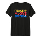 Peace Love Soccer Funny Soccer Mom T-Shirt - Streetwear Style for Adults