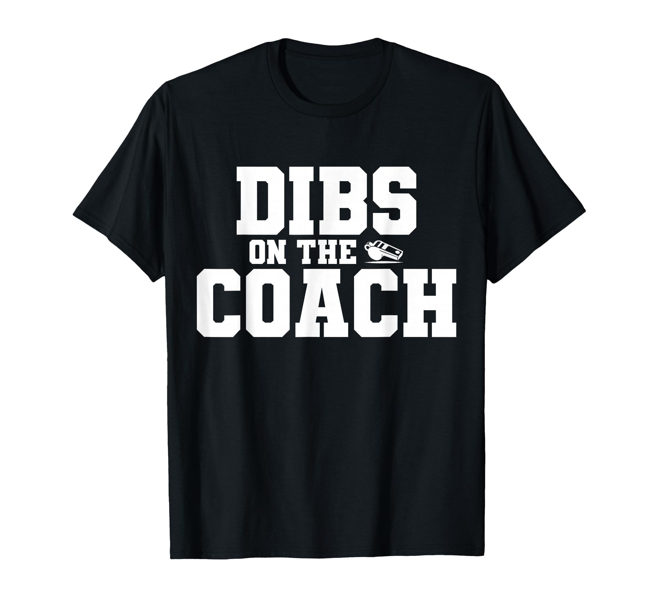 Dibs Coach Funny Sports Girlfriend Wife T-Shirt - Aesthetic Graphic Unisex