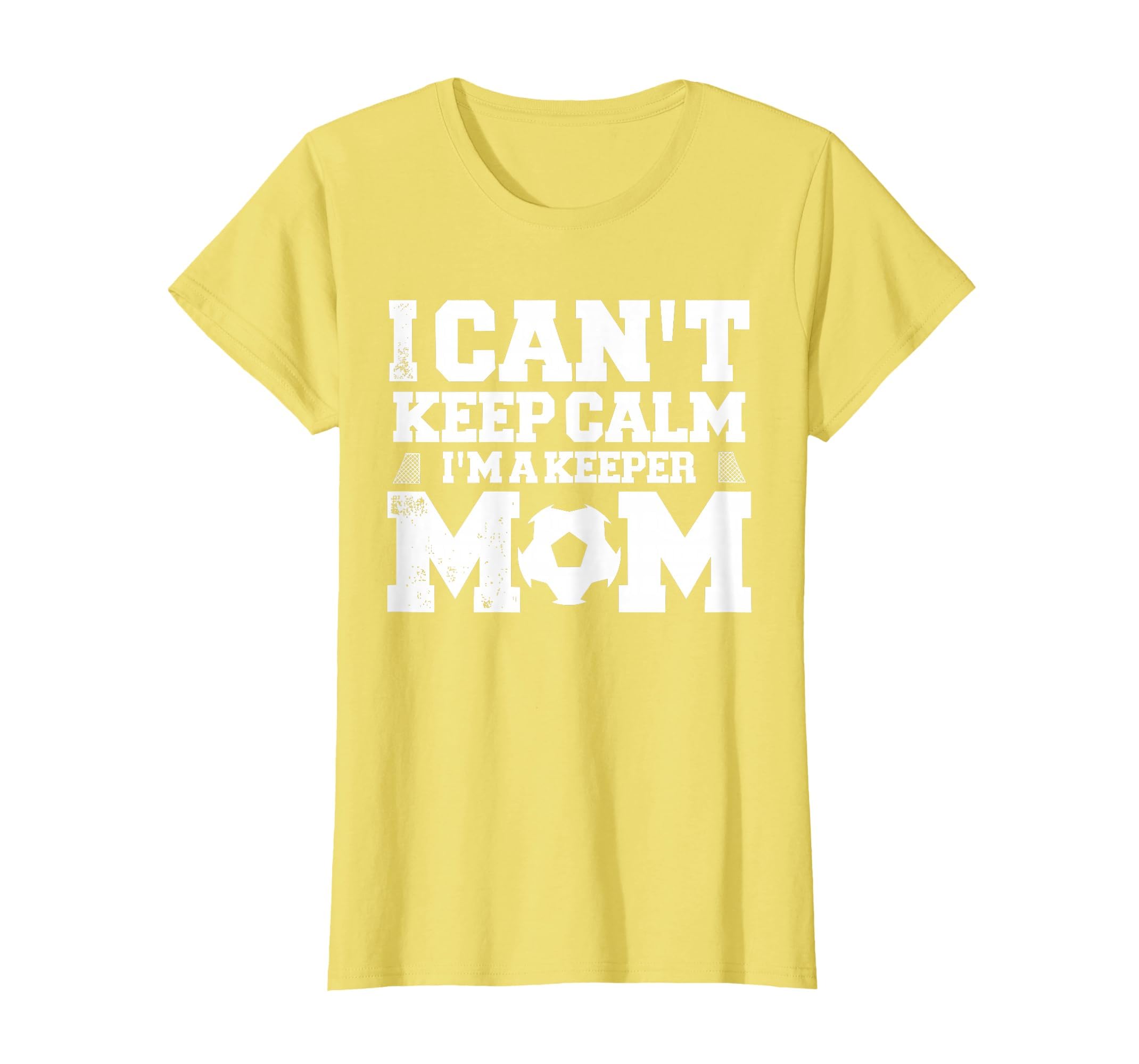 I Cant Keep Calm Im Soccer Goalkeepers T-Shirt - Aesthetic Graphic Unisex