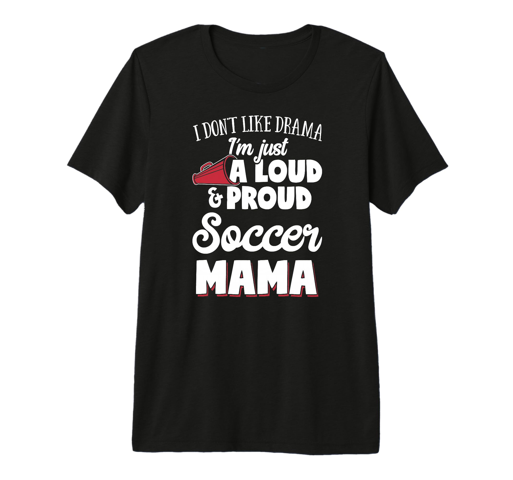 Soccer Mom Gift Loud And Proud T-Shirt - Fun Novelty Design Men Women