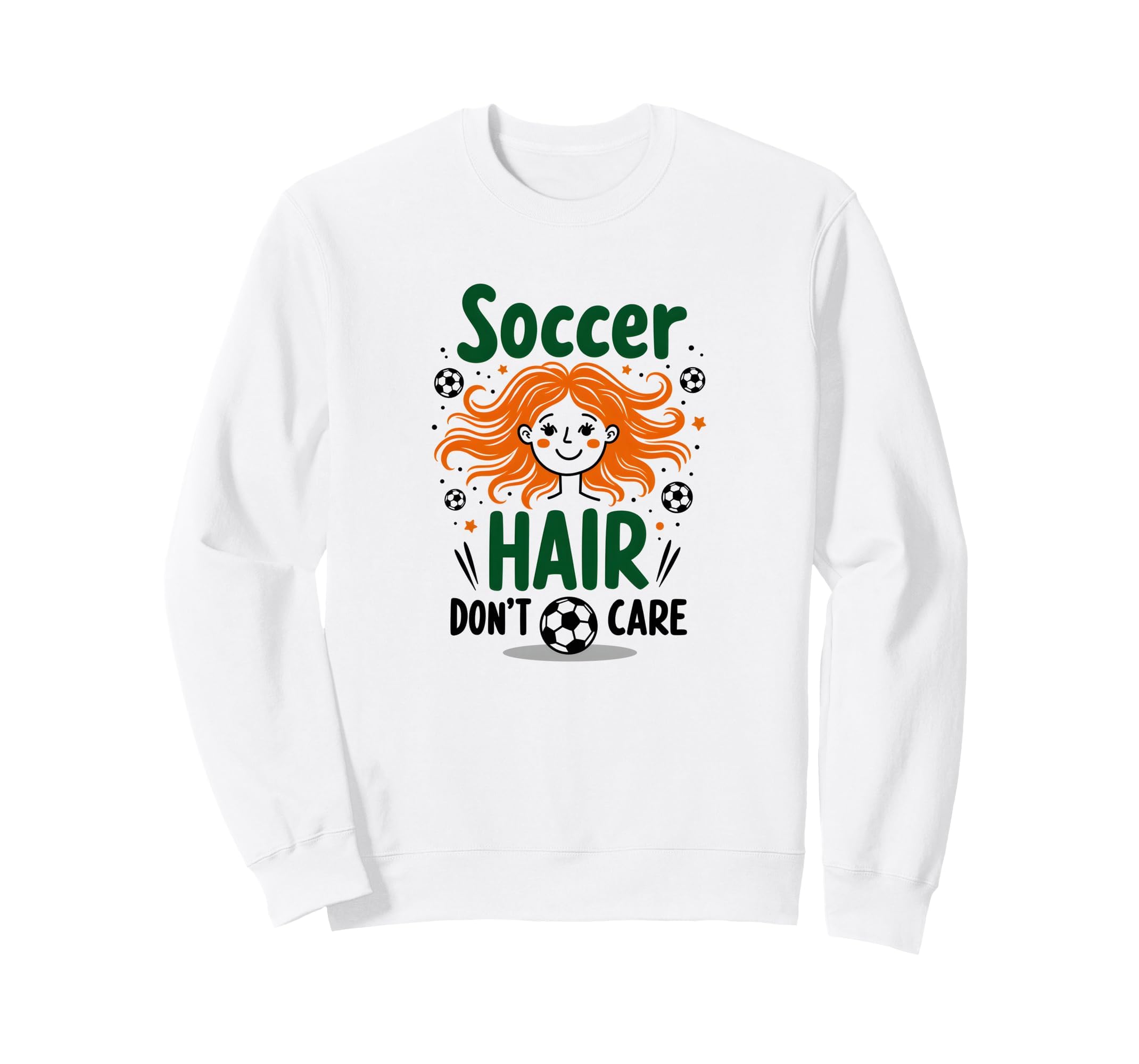 Soccer Hair Dont Care Soccer Player Sweatshirt - Unique Graphic for Adults