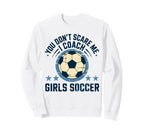 Best Coaches Gift You Dont Scare Sweatshirt - Minimalist Print for Adults