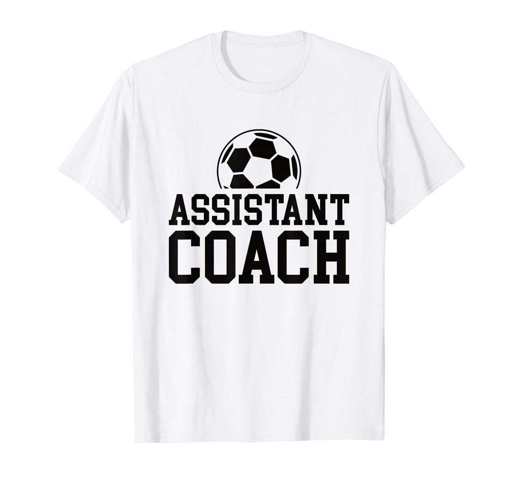 Assistant Soccer Coach T-Shirt - Casual Everyday Wear Men Women