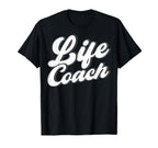 Life Coach Life Coaches Coach Life T-Shirt - Unique Graphic for Adults