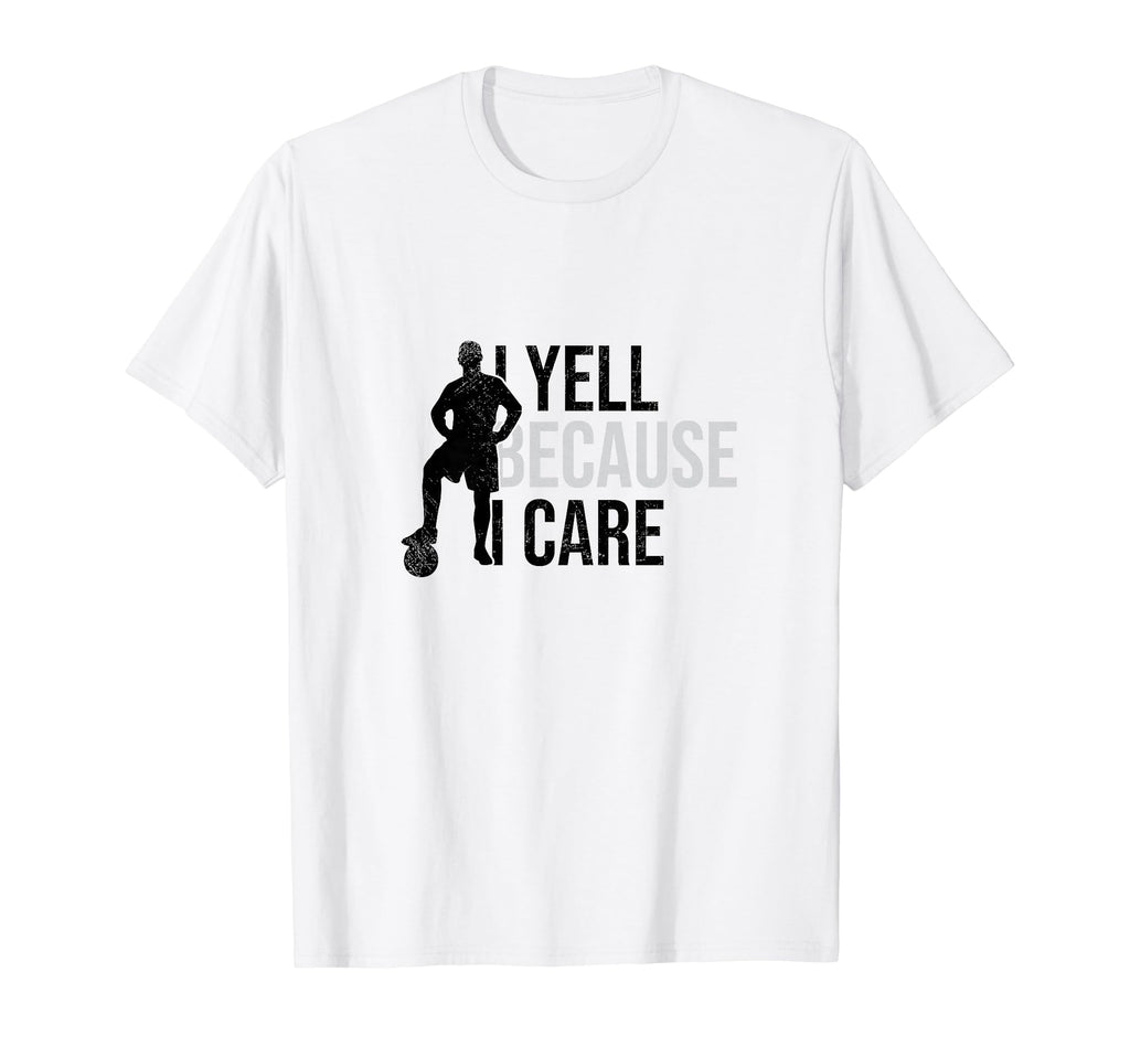 I Yell Because I Care Funny Soccer T-Shirt - Minimalist Print Unisex