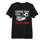 Coaching Soccer Dad Coach Soccer T-Shirt - Casual Everyday Wear Unisex