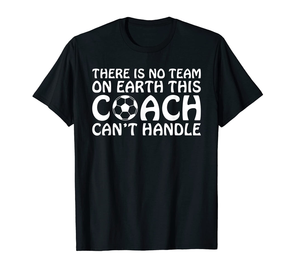 There Is No Team Earth This Coach T-Shirt - Fun Novelty Design for Adults