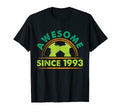 Awesome Since 1993 Funny Soccer T-Shirt - Casual Everyday Wear Men Women