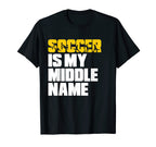 Mens Soccer Soccer Is My Middle Name T-Shirt - Casual Everyday Wear Unisex