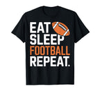 Eat Sleep Football Repeat Funny Game Day T-Shirt - Graphic Print Men Women