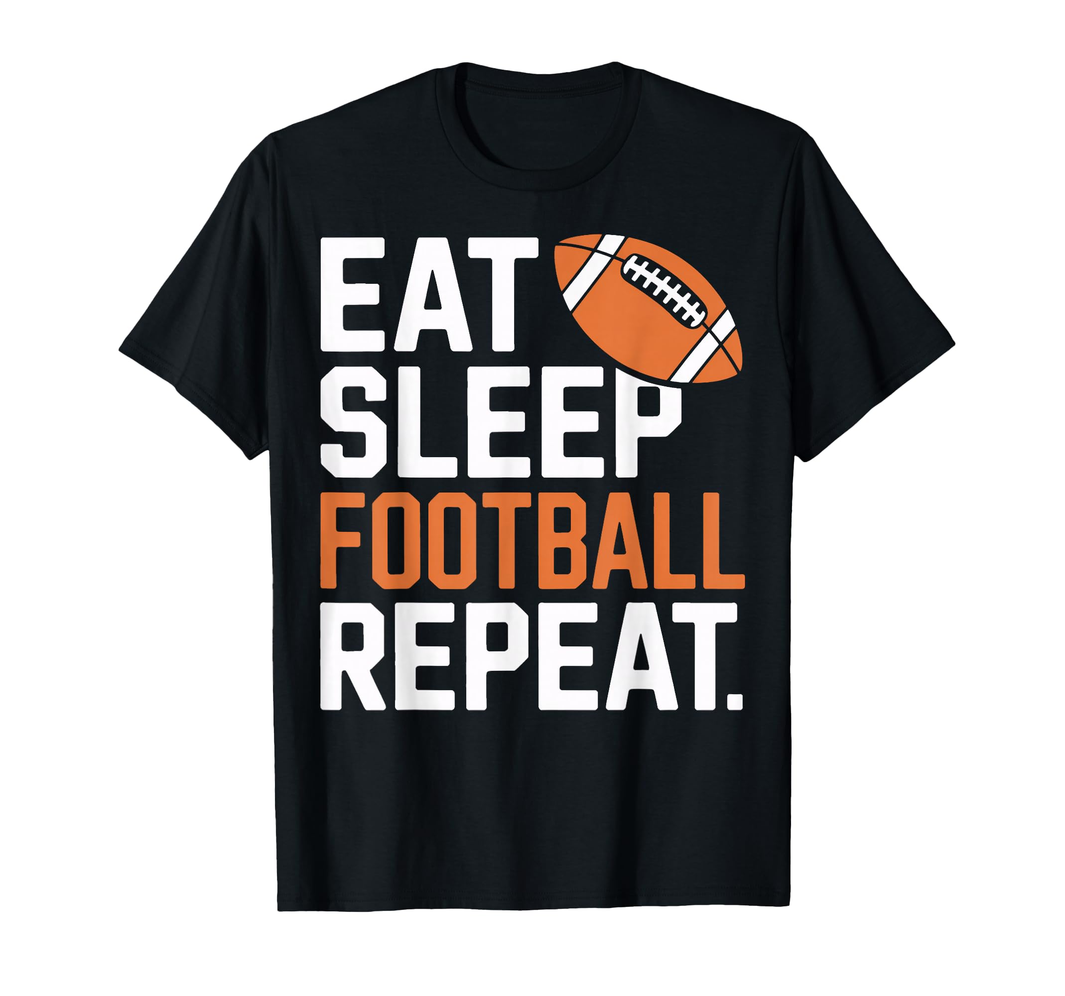 Eat Sleep Football Repeat Funny Game Day T-Shirt - Graphic Print Men Women