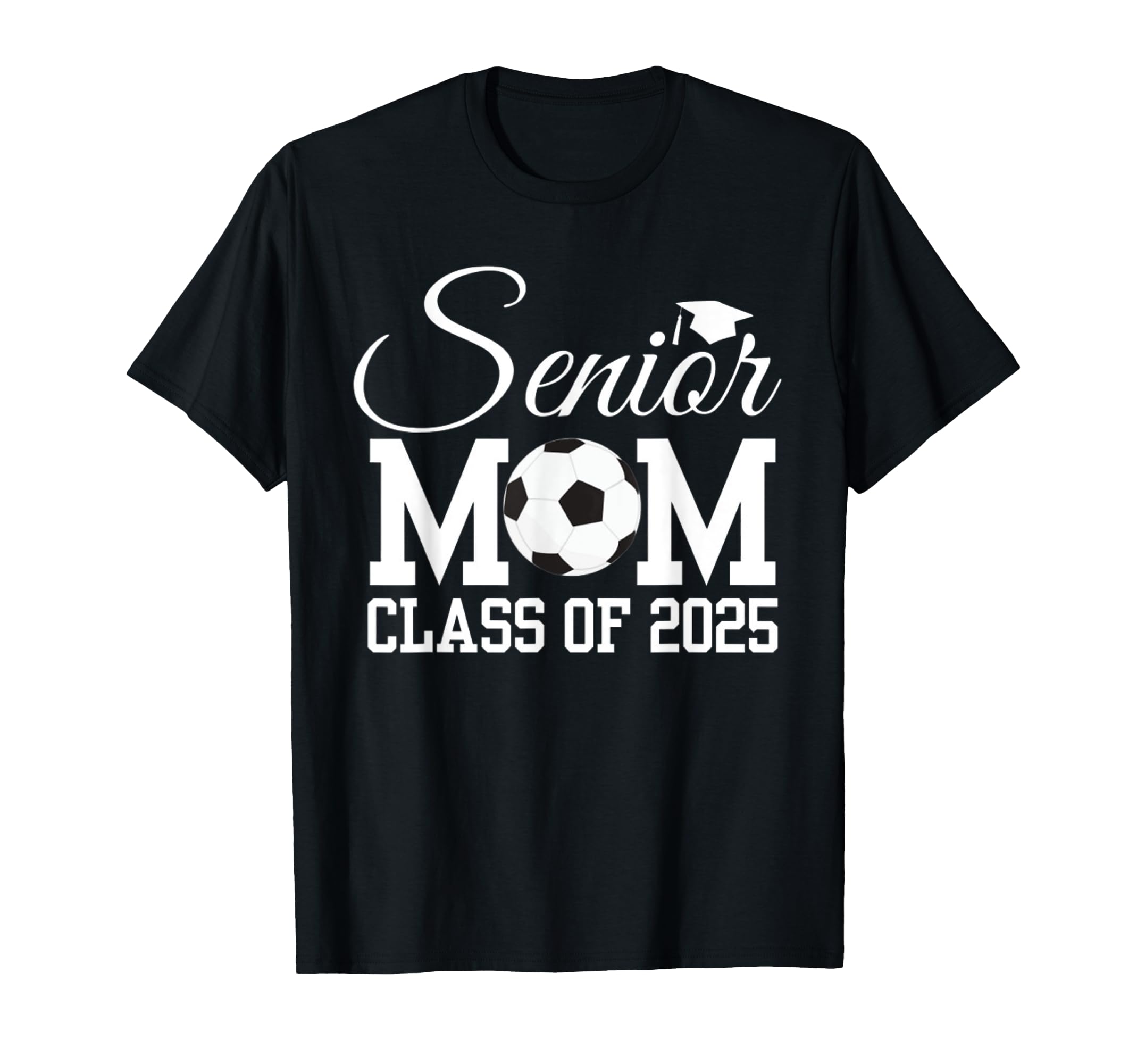 Senior Soccer Mom Class 2025 Graduation T-Shirt - Unique Graphic Unisex