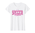 Funny Soccer Mom Proud Soccer Mama T-Shirt - Casual Everyday Wear Unisex