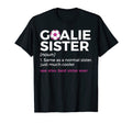 Soccer Goalie Sister Definition T-Shirt - Fun Novelty Design Men Women