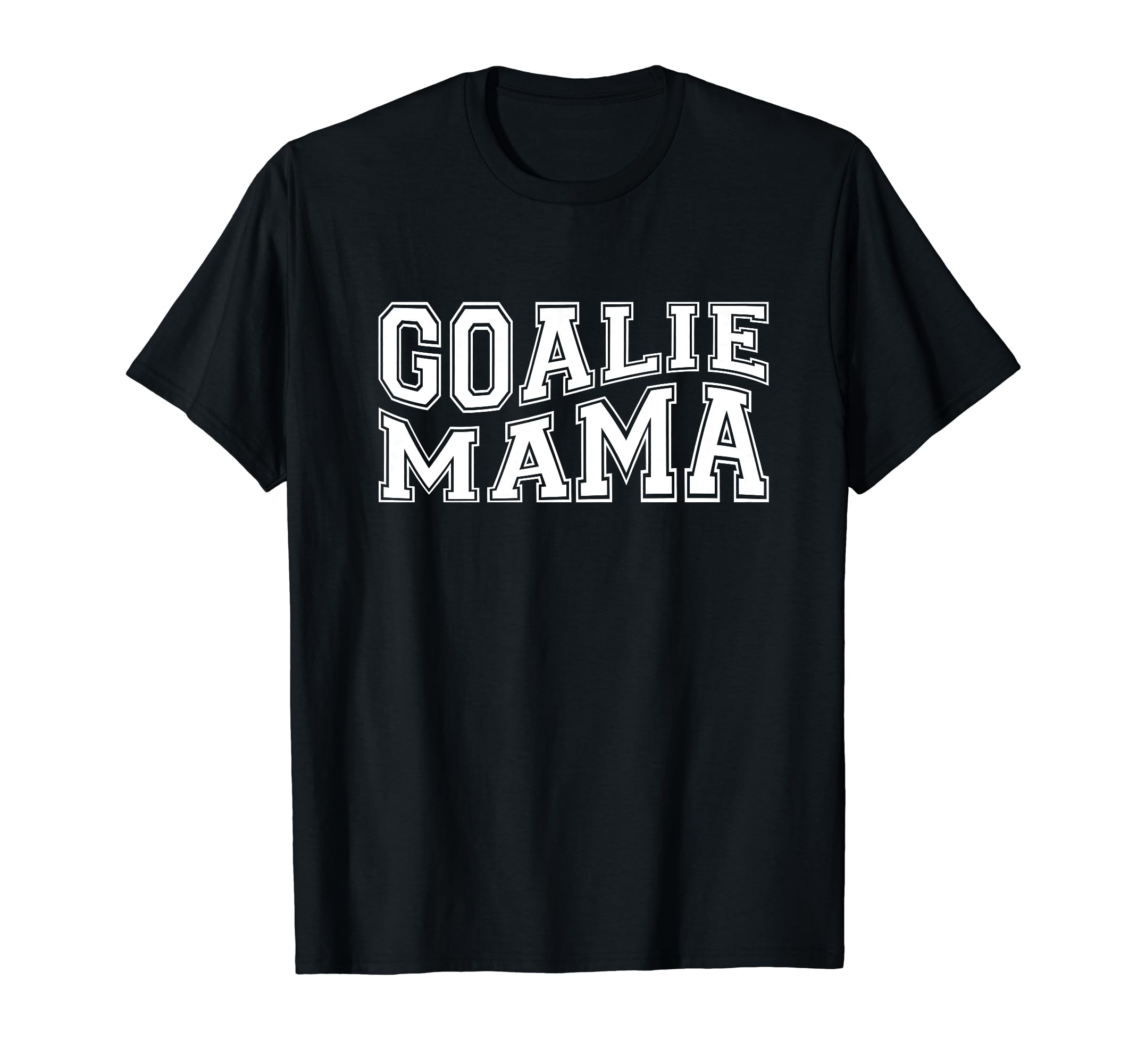 Goalie Mama Goalie Mom Lacrosse Soccer T-Shirt - Streetwear Style Unisex