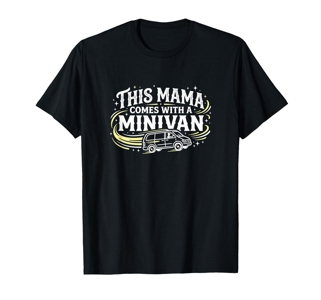 This Mama Comes Minivan Soccer Practice T-Shirt - Graphic Print Unisex