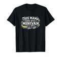 This Mama Comes Minivan Soccer Practice T-Shirt - Graphic Print Unisex