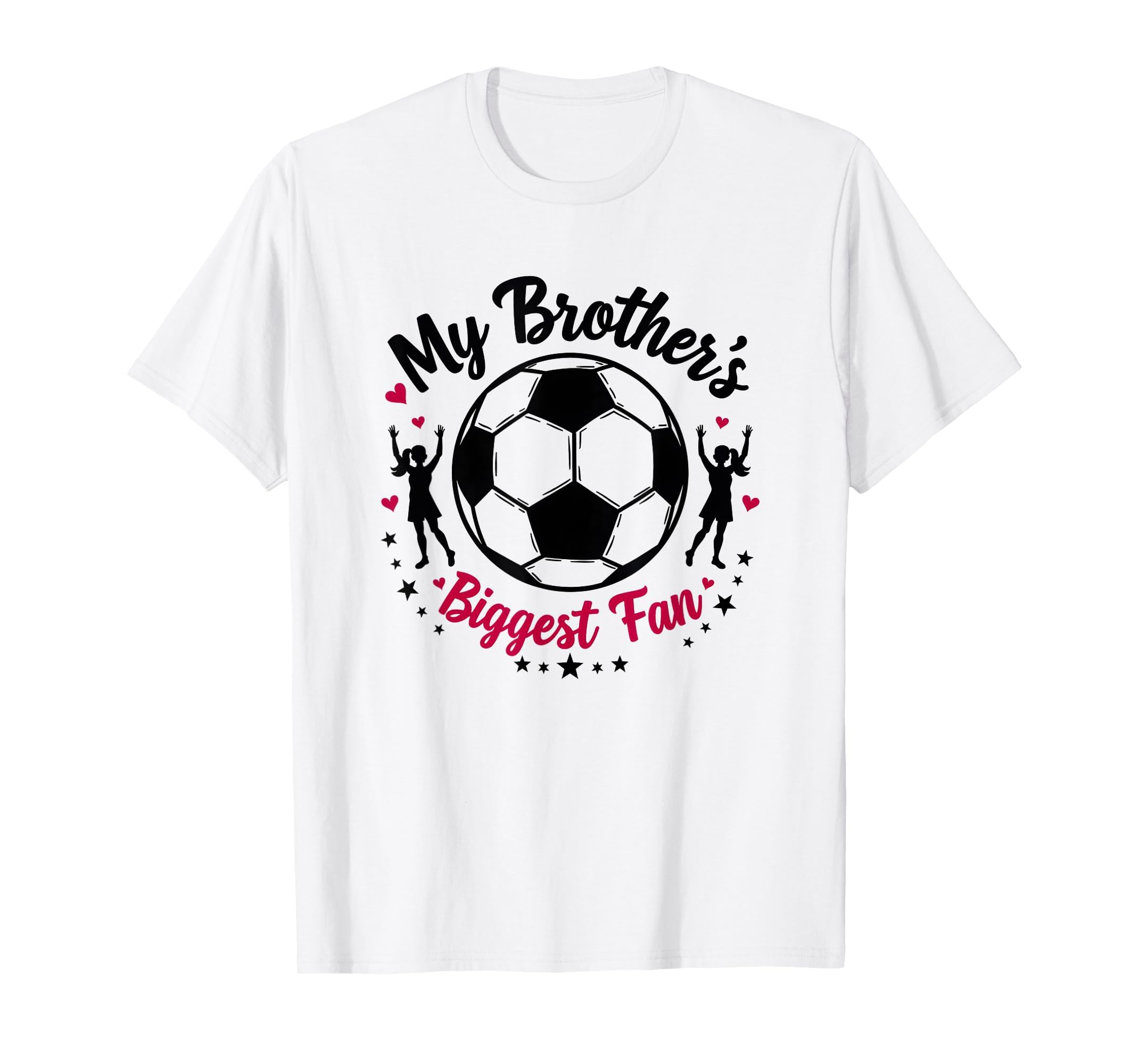 Soccer Sister My Brothers Biggest Fan T-Shirt - Unique Graphic Men Women