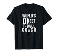 Worlds Okest Tball Coach Funny Gift T-Shirt - Aesthetic Graphic Unisex