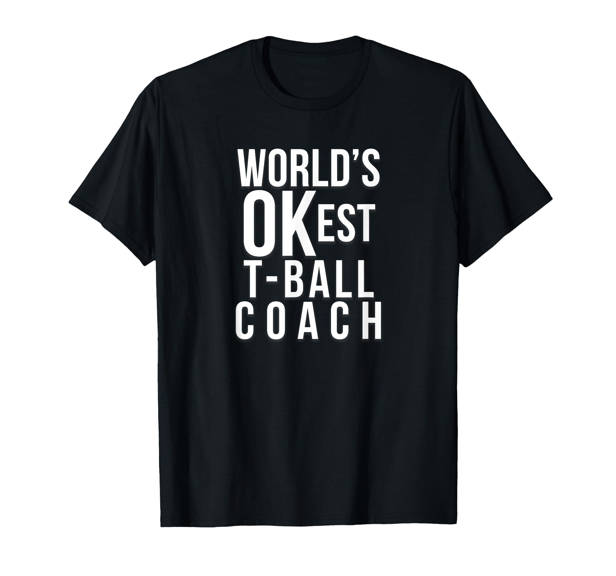 Worlds Okest Tball Coach Funny Gift T-Shirt - Aesthetic Graphic Unisex